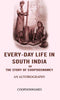Every-Day Life In South India or the Story of Coopooswamey: An Autobiography thumbnail 1