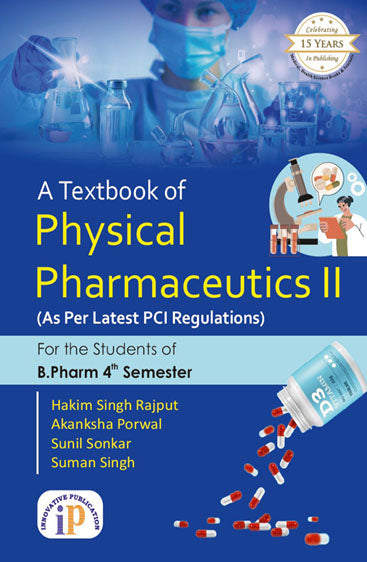 A Textbook of Physical Pharmaceutics II for the Students of B.Pharm 4th Semester