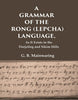 A Grammar of the Rong (Lepcha) Language: As It Exists in the Dorjeling and Sikim Hills thumbnail 1