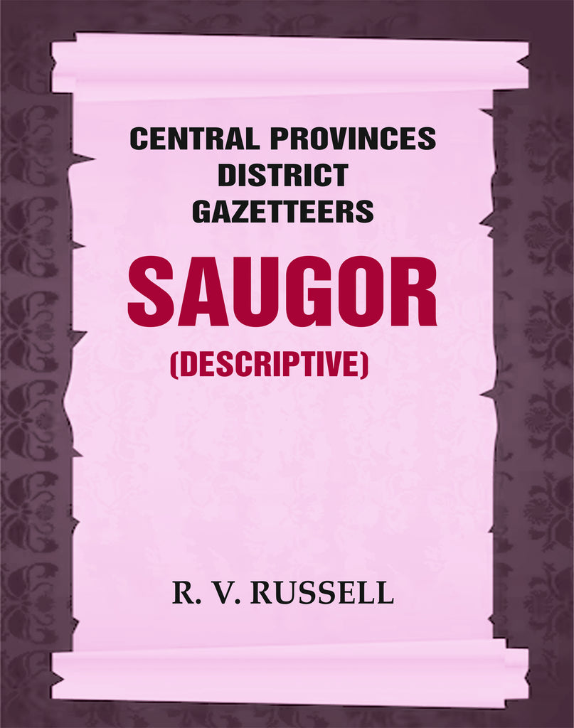 Central Provinces District Gazetteers: Saugor (Descriptive)