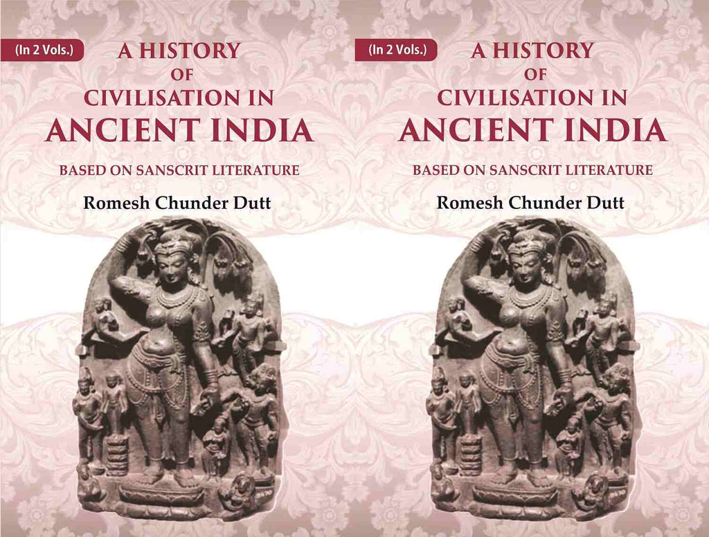 A History of Civilisation in Ancient India: Based on Sanscrit Literature