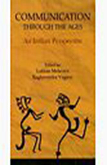 COMMUNICATION THROUGH THE AGES: An Indian Perspective