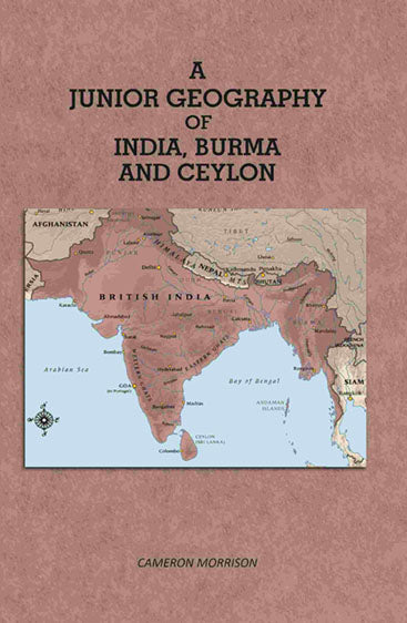A Junior Geography of India Burma and Ceylon