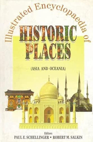 IllUS. ENCYLOPAEDIA OF HISTORIC PLACES : Asia and Oceania (Set of 3 Vols.)