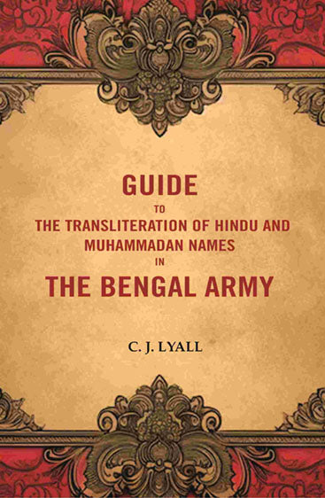 Guide to the Transliteration of Hindu and Muhammadan Names in the Bengal Army