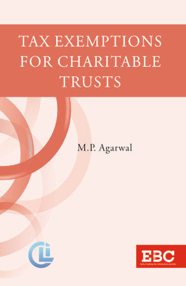 Tax Exemptions For Charitable Trust, 1st Edn, 2024.