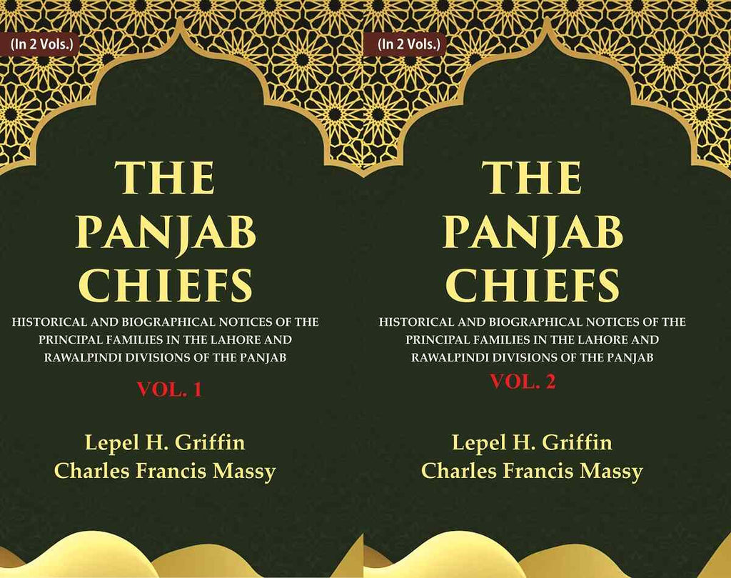The Panjab Chiefs: Historical and Biographical Notices of the Principal Families in the Lahore and Rawalpindi Divisions of the Panjab