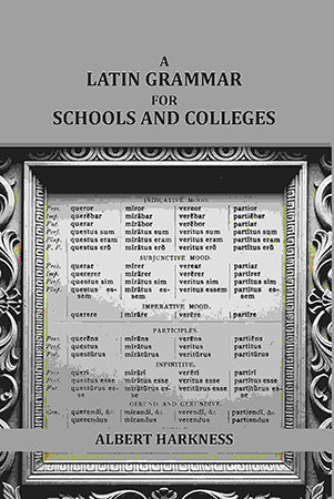 A latin grammar for schools and colleges