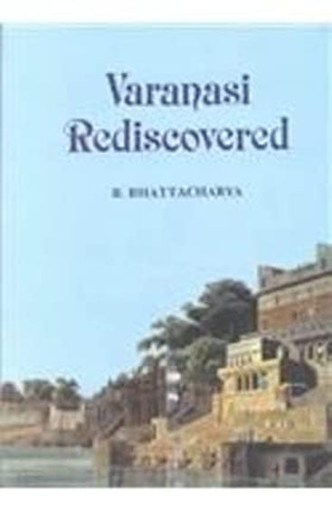 Varanasi Rediscovered