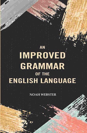 An Improved Grammar of the English Language