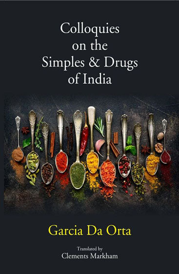 Colloquies on the Simples & Drugs of India