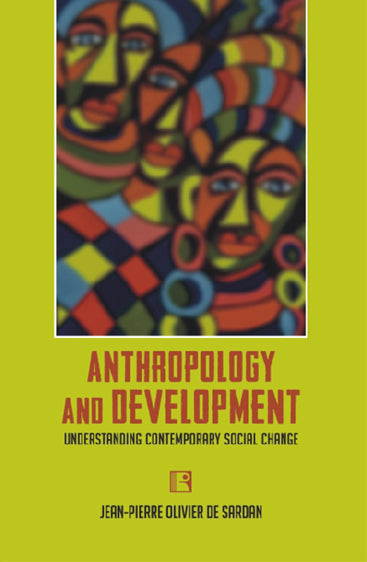 ANTHROPOLOGY AND DEVELOPMENT: Understanding Contemporary Social Change