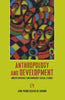 ANTHROPOLOGY AND DEVELOPMENT: Understanding Contemporary Social Change thumbnail 1