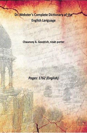 Dr. Webster's Complete Dictionary of the English Language