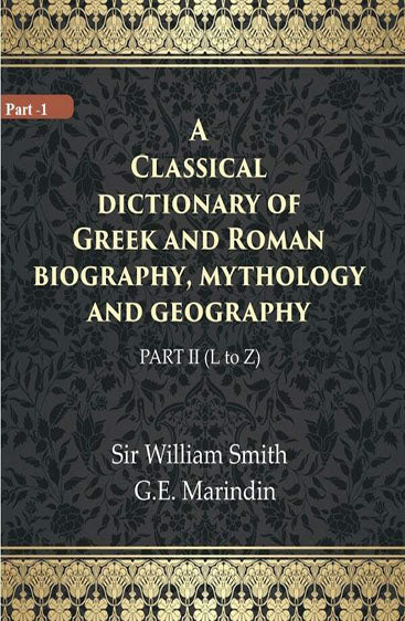 A Classical dictionary of Greek and Roman biography, mythology and geography