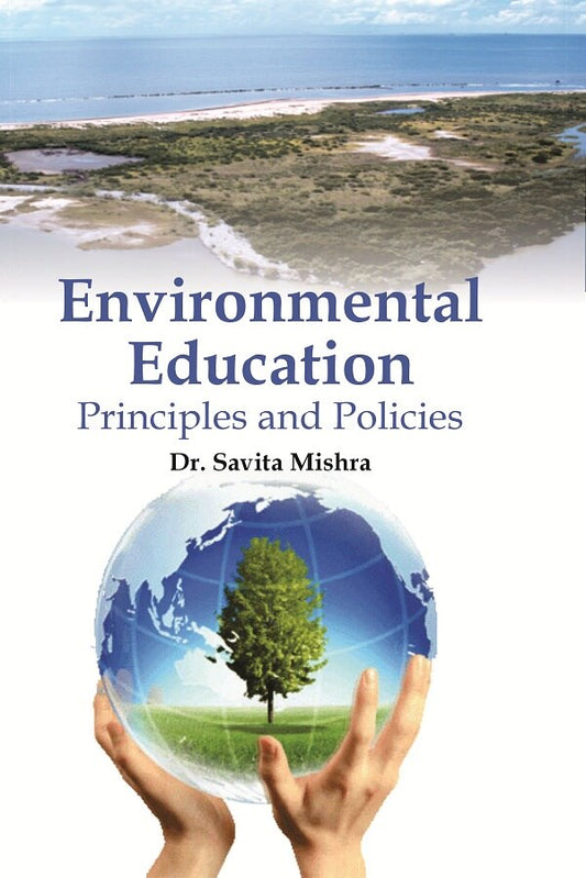Environmental Education : Principles and Policies