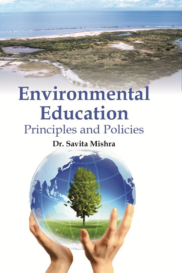 Environmental Education : Principles and Policies