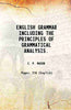 ENGLISH GRAMMAR INCLUDING THE PRINCIPLES OF GRAMMATICAL ANALYSIS. thumbnail 1