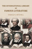 The International library of famous literature: Selections from the world's great writers, ancient, mediaeval, and modern, with biographical and explanatory notes and with introductions thumbnail 1