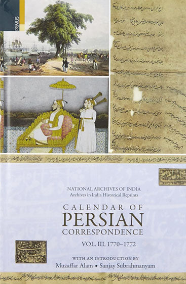 CALENDAR OF PERSIAN CORRESPONDENCE (VOL 3: 1770-1772)