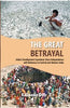 The the Great Betrayal: India's Development Experience Since Independence With Reference to Central and Western India thumbnail 1