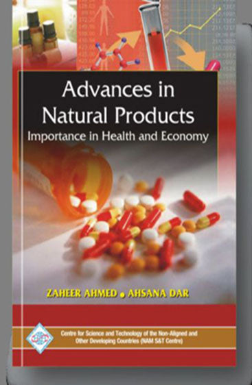 Advances in Natural Products: Importance in Health and Economy/NAM S & T Centre