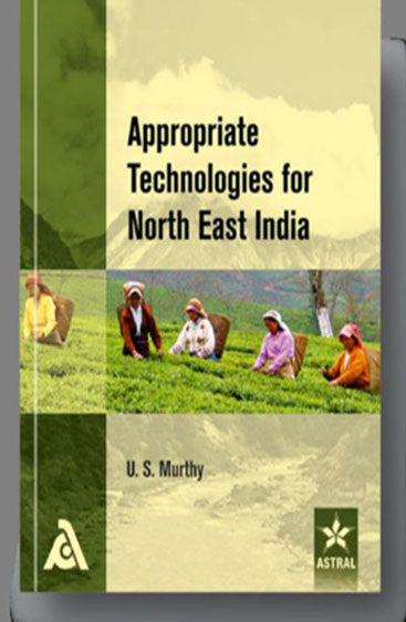 Appropriate Technologies for North East India