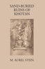 Sand-Buried Ruins Of Khotan: Personal Narrative Of A Journey Of Archaeological And Geographical Exploration In Chinese Turkestan thumbnail 1