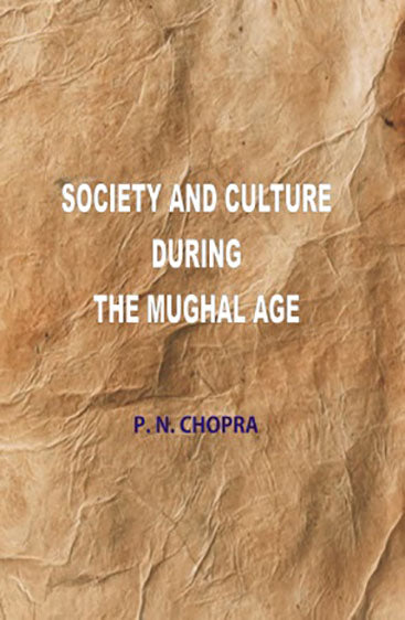 Society and Cuture During the Mughal Age