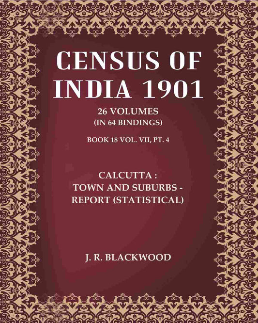 Census of India 1901: Calcutta : town and suburbs - Report (statistical)