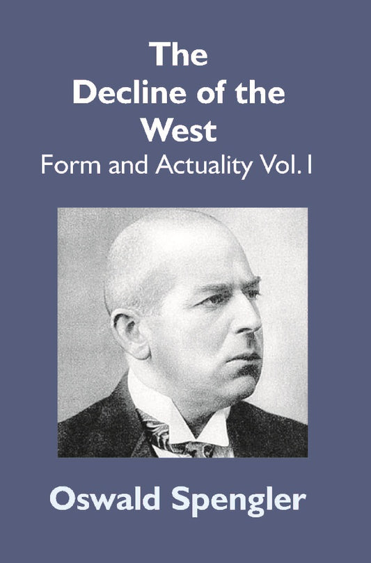 The Decline of the West: Form and Actuality