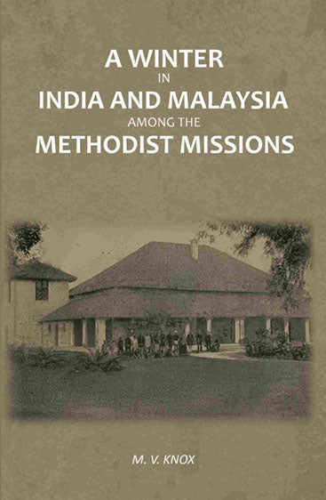 A Winter in India and Malaysia Among the Methodist Missions