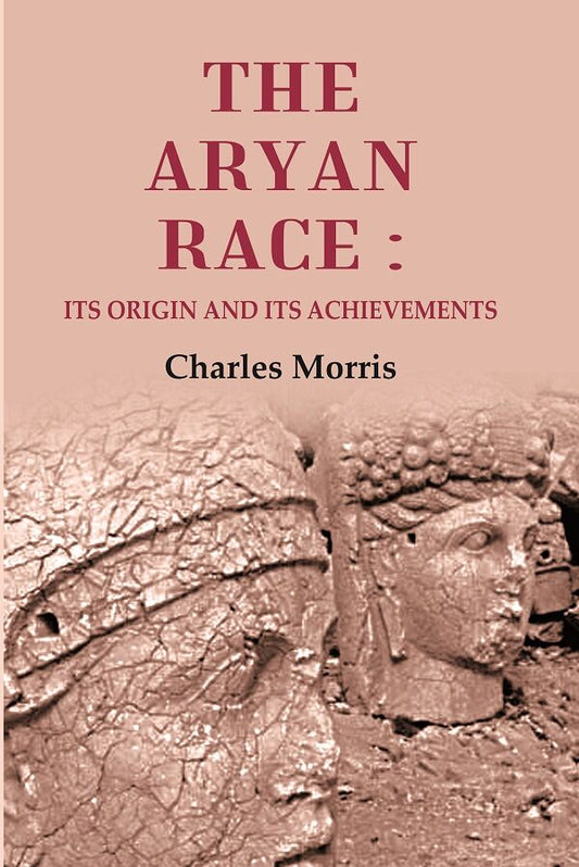 The Aryan Race: Its Origin and its Achievements