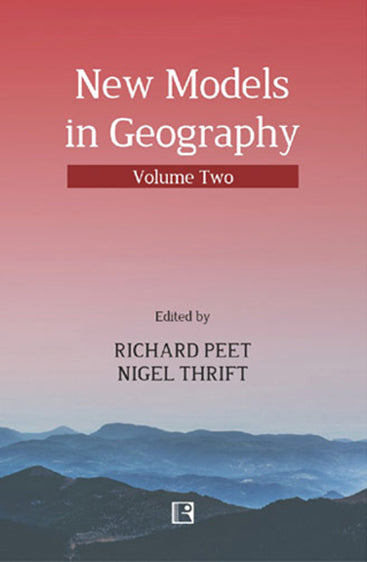 NEW MODELS IN GEOGRAPHY: The political-economy perspective (Volume II)