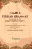 Higher Persian Grammar for the use of the Calcutta University: Showing Differences Between Afgan and Modern Persian; with Notes on Rhetoric thumbnail 1