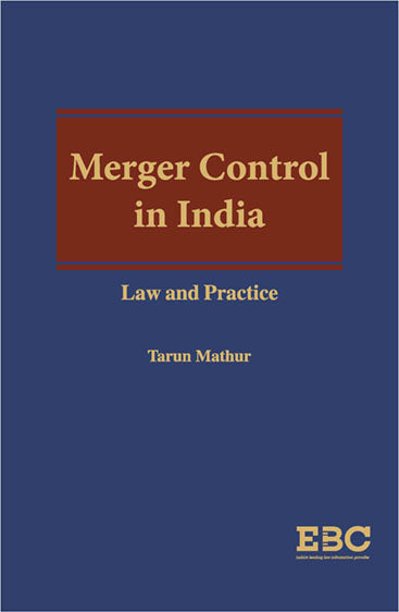 Merger Control in India: Law and Practice, 2018 Edition
