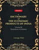 A Dictionary of the Economic Products of India 3rd- Dacrydium to Gordonia thumbnail 1