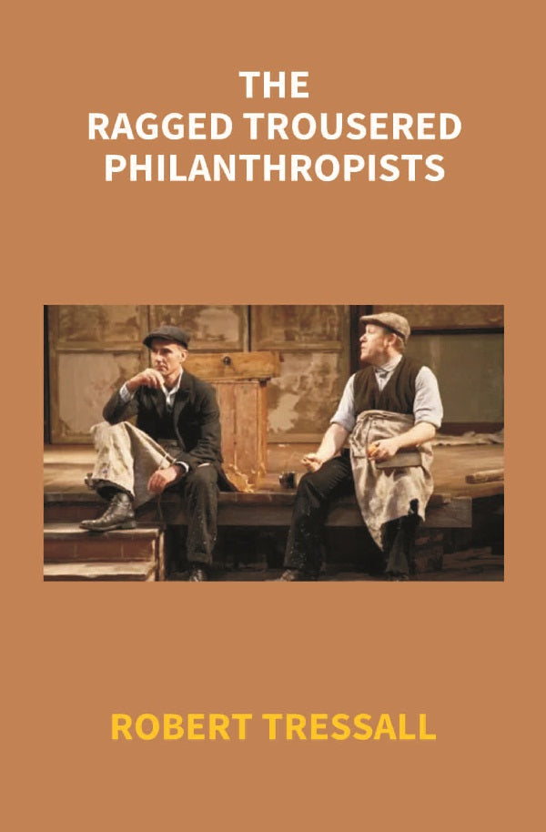 The Ragged Trousered Philanthropists