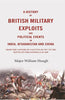 A History of British Military Exploits and Political Events in India, Afghanistan and China: From the capture of Calcutta in 1757, to the battle of Chillianwalla in 1849 thumbnail 1