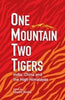 One Mountain Two Tigers : India China and the Himalayas thumbnail 1