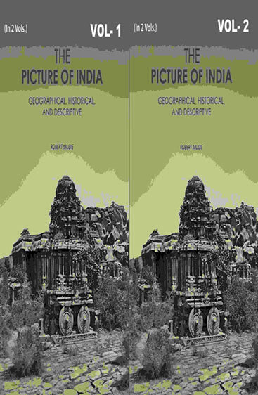 The Picture of India: Geographical, Historical, And Descriptive