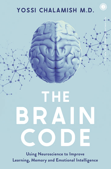 The Brain Code: Using Neuroscience to Improve Learning, Memory and Emotional Intelligence
