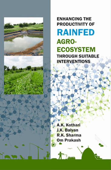 Enhancing the Productivity of Rainfed Agro-Ecosystem Through Suitable Interventions
