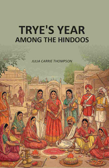 Trye's Year Among the Hindoos