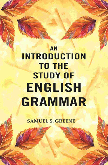 An Introduction to the Study of English Grammar