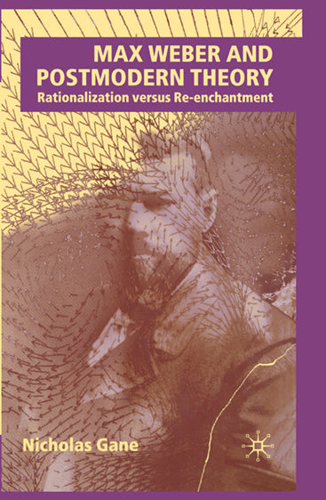 Max Weber and Postmodern Theory