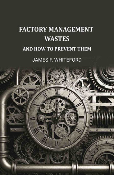 Factory Management Wastes: And How to Prevent Them