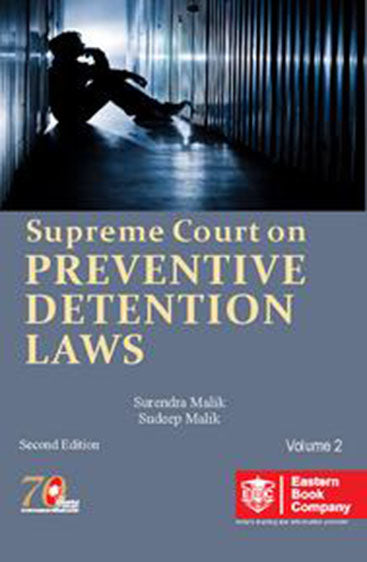 Supreme Court on Preventive Detention Laws (1950 to 2019) (in 2 Vols.), with Supplement 2019