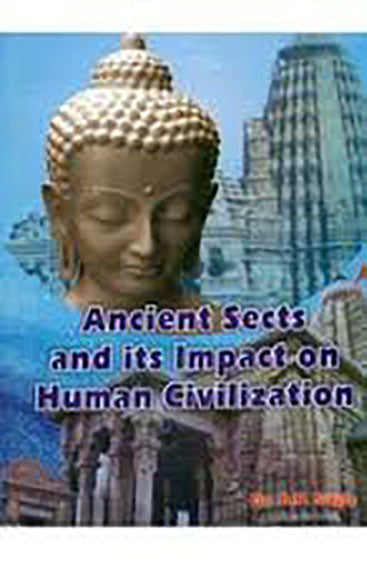 Ancient Sects and its Impacts on Human Civilization