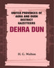 United Provinces of Agra and Oudh District Gazetteers: Dehra Dun thumbnail 1